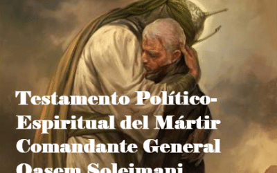 Testamento Político-Espiritual del Mártir Comandante General Qasem Soleimani