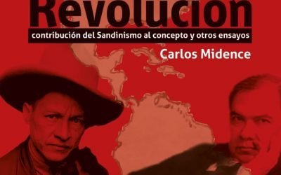 Reseña: Revolución, contribución del Sandinismo al concepto y otros ensayos