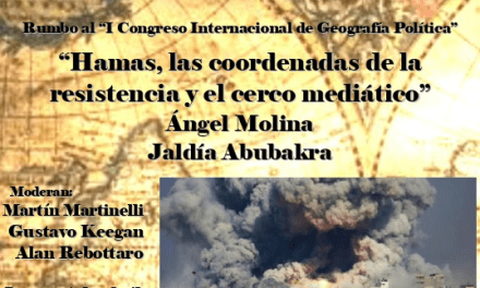“Hamás, las coordenadas de la resistencia y el cerco mediático”